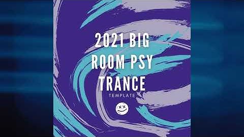 OLLY JAMES - 2021 BIG ROOM PSY-TRANCE ID (TEMPLATE) | PROJECT FILE