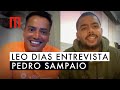 Leo Dias entrevista Pedro Sampaio