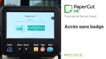 (Français) Access Without A Badge | ACDI PaperCut MF Workflow Tutorials