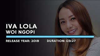 Iva Lola - Woi Ngopi (Karaoke Version)