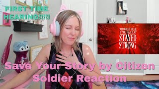 First Time Hearing Save Your Story by Citizen Soldier | Suicide Survivor Reacts