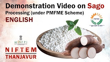 Demonstration Video on Sago Processing (under PMFME Scheme) - ENGLISH
