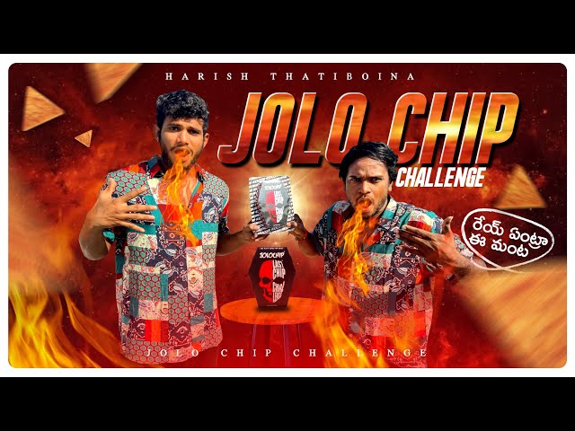 Jolo Chip Challenge 🔥 Harish Thatiboina | World's Spiciest - Last Chip Challenge class=