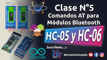 Clase N°5 - Comandos AT para Módulos Bluetooth HC-05 y HC-06