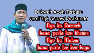 Dakwah Aceh Terbaru versi Tgk Asnawi Arakundo