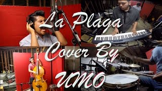 Video thumbnail of "La Plaga - Cover By UMO"