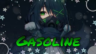 ｢Nightcore」→Gasoline→Halsey  [Lyrics]