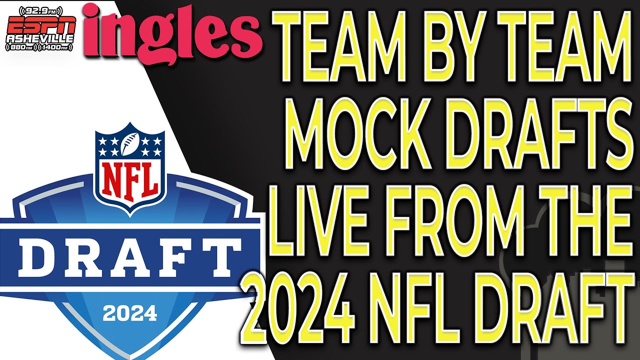 LIVE Team-By-Team 7 Round NFL Mock Drafts From The 2024 NFL Draft ...