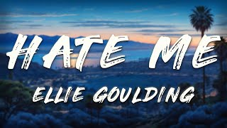 Ellie Goulding, Juice WRLD - Hate Me (Lyrics)
