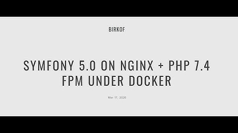 Docker + Symfony 5.0 + Nginx + PHP 7.4