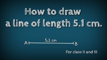 How to draw a line of length 5.1 cm.shsirclasses.