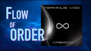Terminus Void, FLOW OF ORDER  ( Downtempo I  Dark Ambient I Space Music )