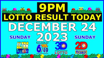 9pm Lotto Result Today December 24 2023 (Sunday)