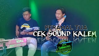 Cek Sound Kalem Peramal Tua New samboyo