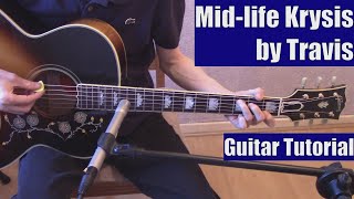 Mid-life Krysis by Travis (Guitar Tutorial with the Isolated Vocal Track by Travis)