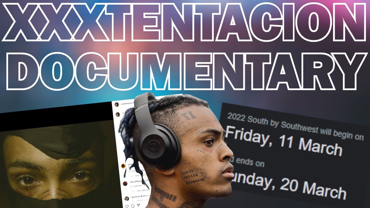 New XXXTENTACION Documentary LOOK AT ME Announced - Release Date +  Details 