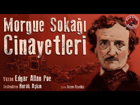 Morgue Sokağı Cinayetleri - Sesli Öykü - Edgar Allan Poe