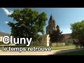 Cluny, le temps retrouvé