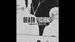 DEATH VISIONS - HEAVY DAYS