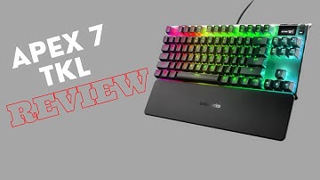 Steel Series Apex 7 TKL Review | REVIEWS