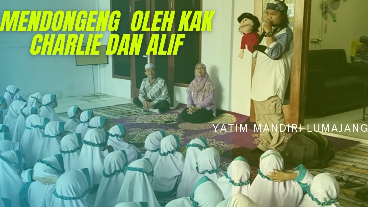 mendongeng bersama yatim mandiri oleh kak charlie dan aliff #dongeng #motivasi #cintaibu