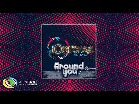 josi-chave---around-you-[feat.-mlu]-(official-audio)