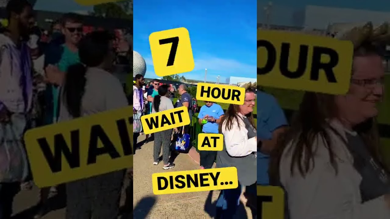 7 Hour Wait At Disney... Seriously??