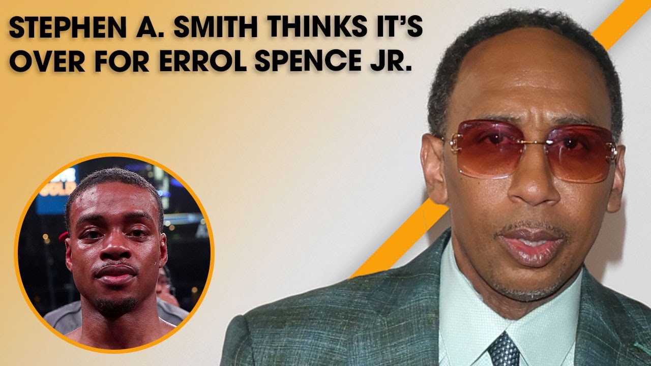 Stephen A. Smith Speaks On Errol Spence Jr's 'A** Whoopin' & Thinks He Should Retire