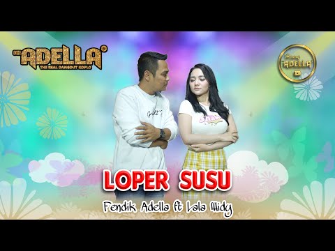 LOPER SUSU - Lala Widy ft Fendik Adella - OM ADELLA