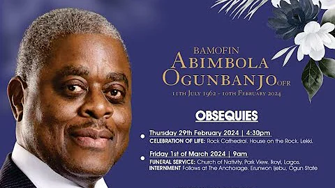 BAMOFIN ABIMBOLA OGUNBANJO (OFR) funeral service