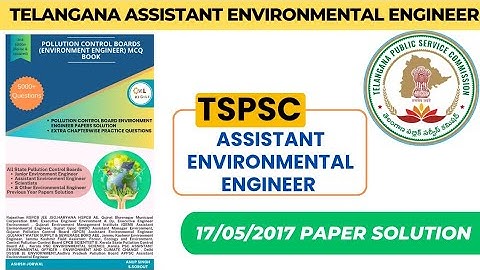 Telangana TSPSC Assistant Environmental Engineer 17 May 2017 PAPER SOLUTION With Pdf