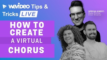 WeVideo Tips and Tricks LIVE: How to create a virtual choir or band