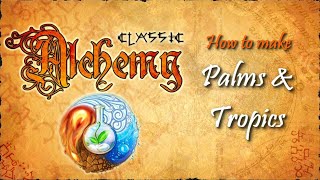 Alchemy Classic-How to make Palms & Tropics Recipes Walkthrough screenshot 4