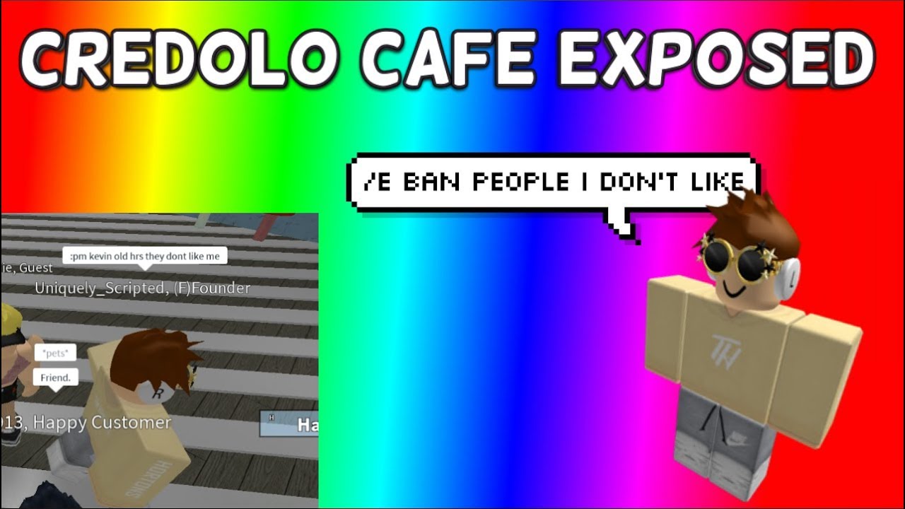 Credolo Cafe Exposed Roblox Exposed Youtube Cute766 - leaked cafe roblox