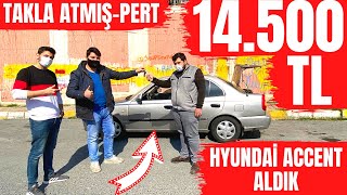 14.500 TL PERT HYUNDAİ ACCENT ALDIK !