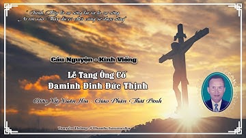 [Trực Tiếp] Giờ Cầu Nguyện và Kính Viếng Ông Cố Đaminh Đinh Đức Thịnh | Giáo Xứ Xuân Hòa