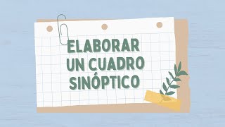 Elaborar un CUADRO SINÓPTICO en CANVA