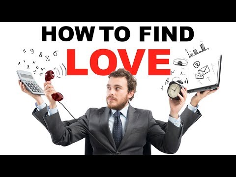 How To Find Love If You Have Too Much Work