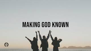 Making God Known | Audio Reading | Our Daily Bread Devotional | May 19, 2024