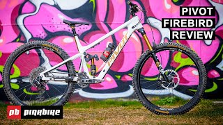 The New Pivot Firebird Is Well Balanced & Refined