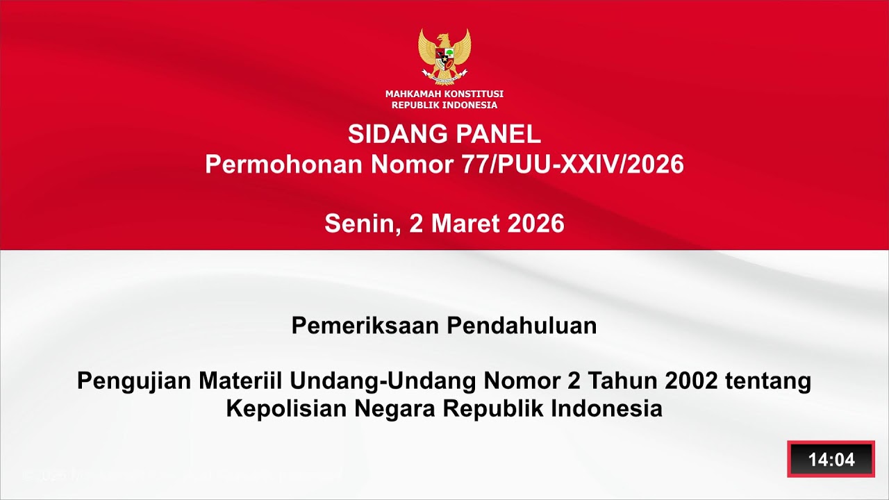 Sidang Perkara Nomor 77/PUU-XXIV/2026. Senin, 2 Maret 2026.