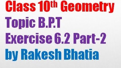 10th Class Geometry important question Exercise 6.2 by Rakesh Bhatia