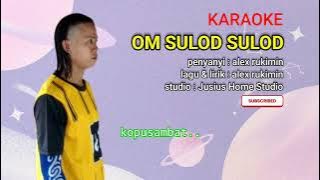 Om sulod sulod - Alex rukimin