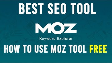 Free Moz Tool - How to Use Moz Link Explorer Tool for Backlink Analysis