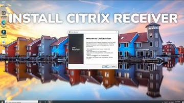 Install Citrix Receiver On Windows 10 IoT - EASY STEP-BY-STEP GUIDE