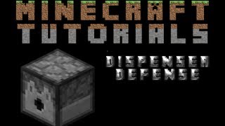 Minecraft Tutorials: Dispenser Defense
