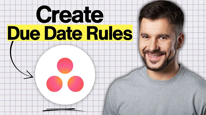 How to Create Due Date Rules In Asana (2026 Guide)