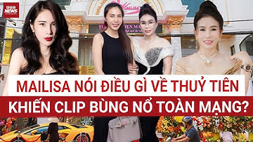 CỰC NÓNG: Phát ngôn công khai của Mailisa nói về ca sĩ Thủy Tiên | VTC News