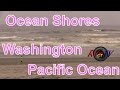 Ocean Shores Washington...Pacific Ocean...Elks RV Park...RVerTV