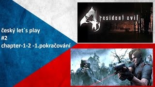 resident Evil 4 remastered-#2-chapter 1-2 začatek- (es´s play CZ)